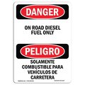 Signmission Safety Sign, OSHA Danger, 24" Height, On Road Diesel Fuel Only Bilingual Spanish OS-DS-D-1824-VS-1127